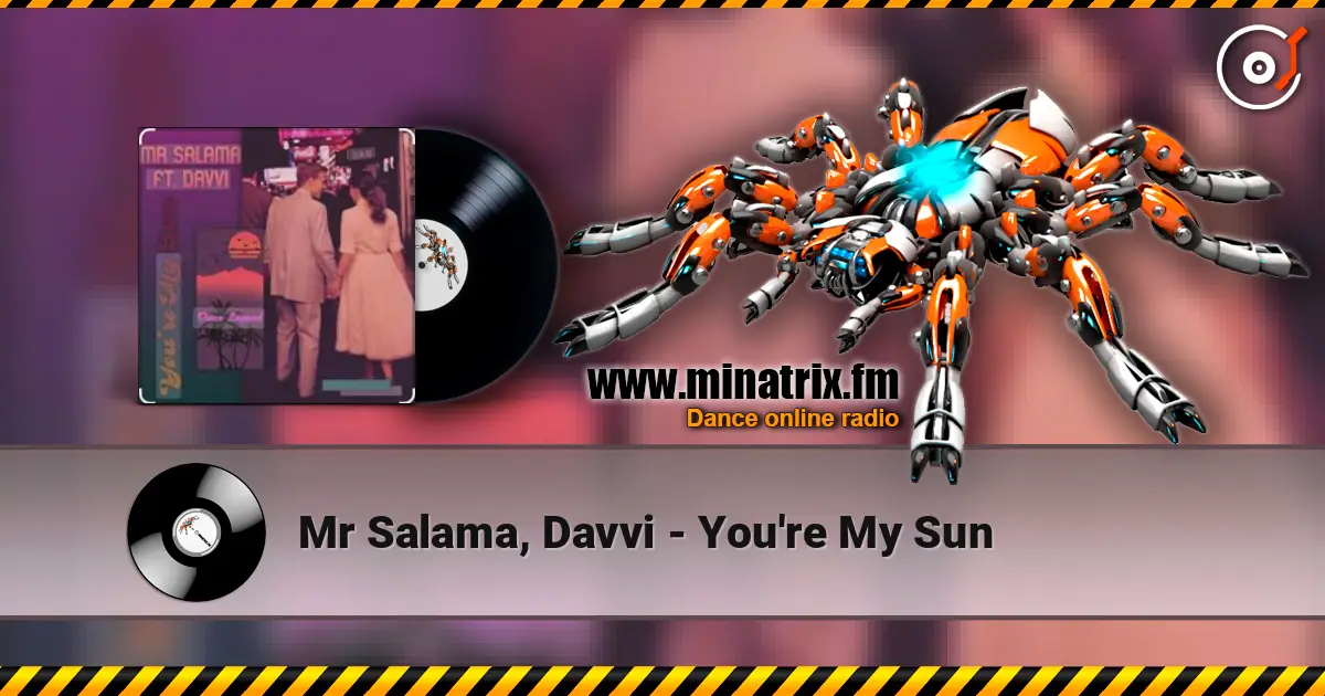 Mr Salama, Davvi - You're My Sun listen online in high quality | Minatrix.FM