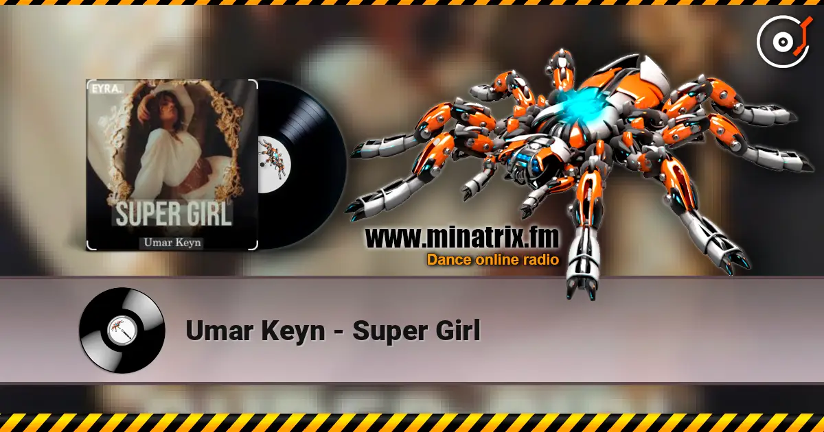 Umar Keyn - Super Girl listen online in high quality | Minatrix.FM