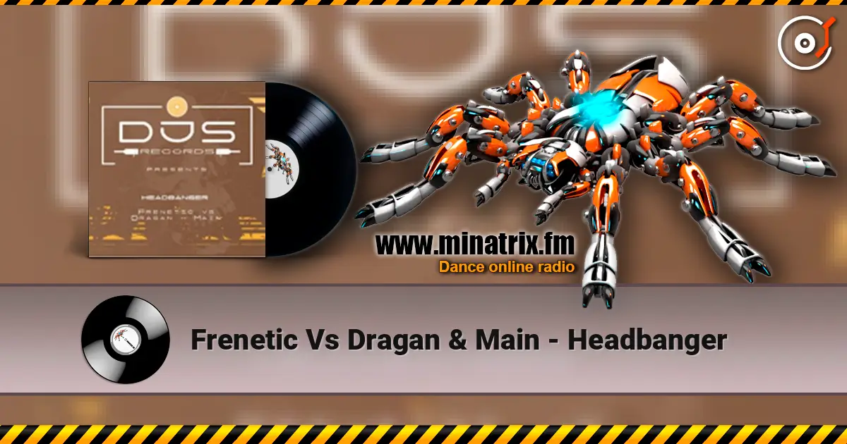 Frenetic Vs Dragan & Main - Headbanger listen online in high quality | Minatrix.FM