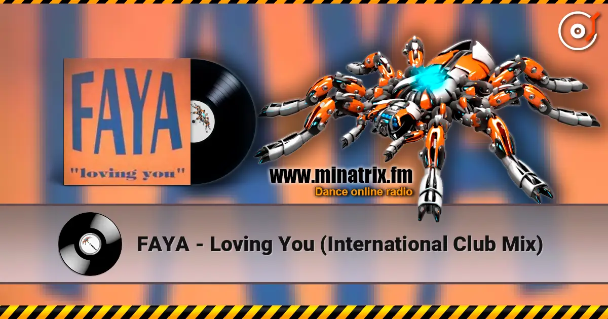 FAYA - Loving You (International Club Mix) listen online in high quality | Minatrix.FM
