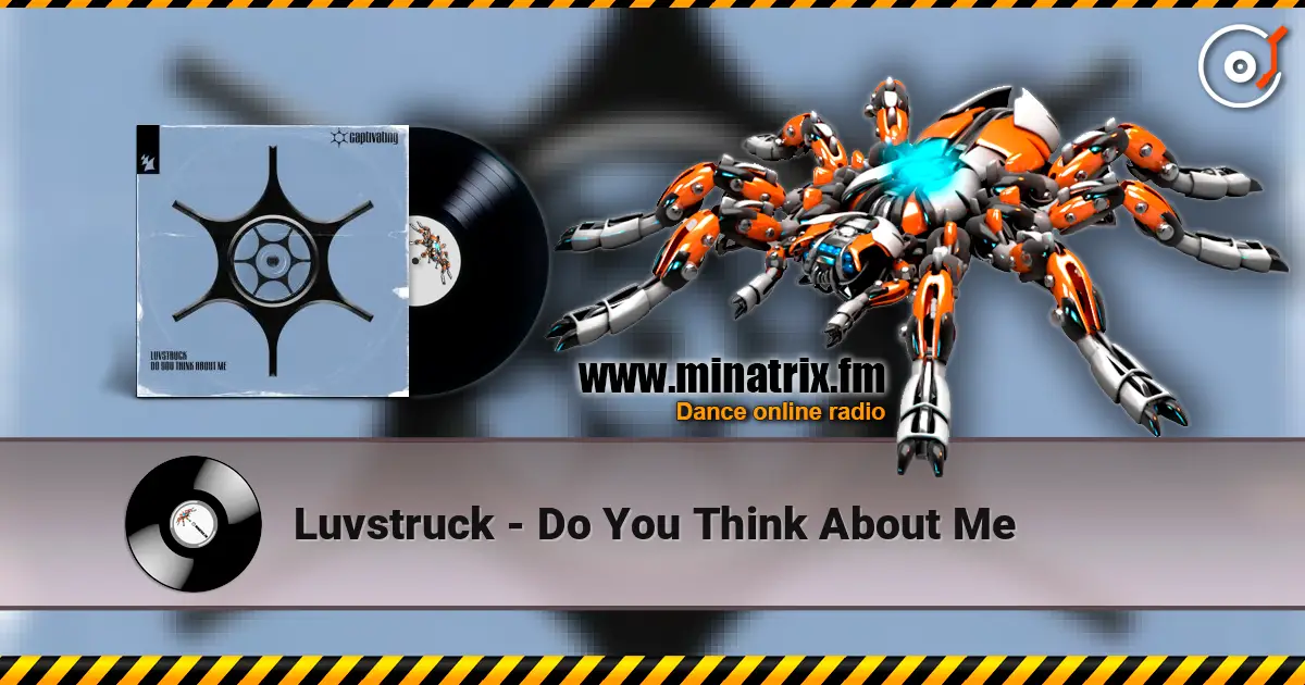 Luvstruck - Do You Think About Me listen online in high quality | Minatrix.FM