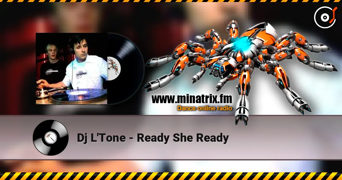 Dj L'Tone - Ready She Ready listen online in high quality | Minatrix.FM