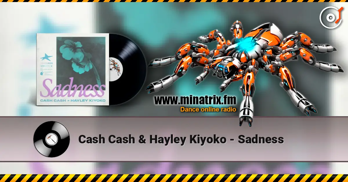 Cash Cash & Hayley Kiyoko - Sadness listen online in high quality | Minatrix.FM