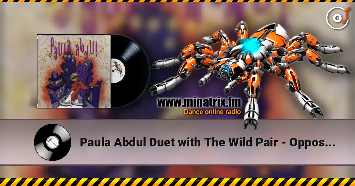 Paula Abdul Duet with The Wild Pair - Opposites Attract listen online in high quality | Minatrix.FM
