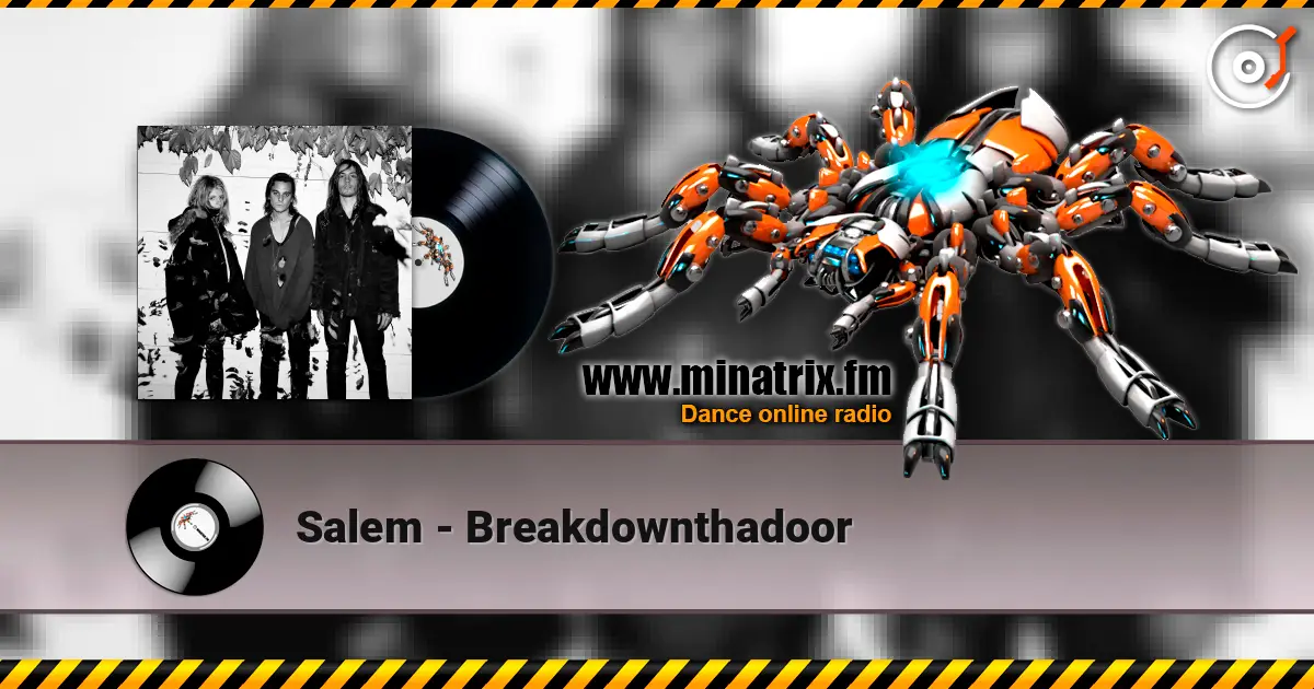 Salem - Breakdownthadoor listen online in high quality | Minatrix.FM