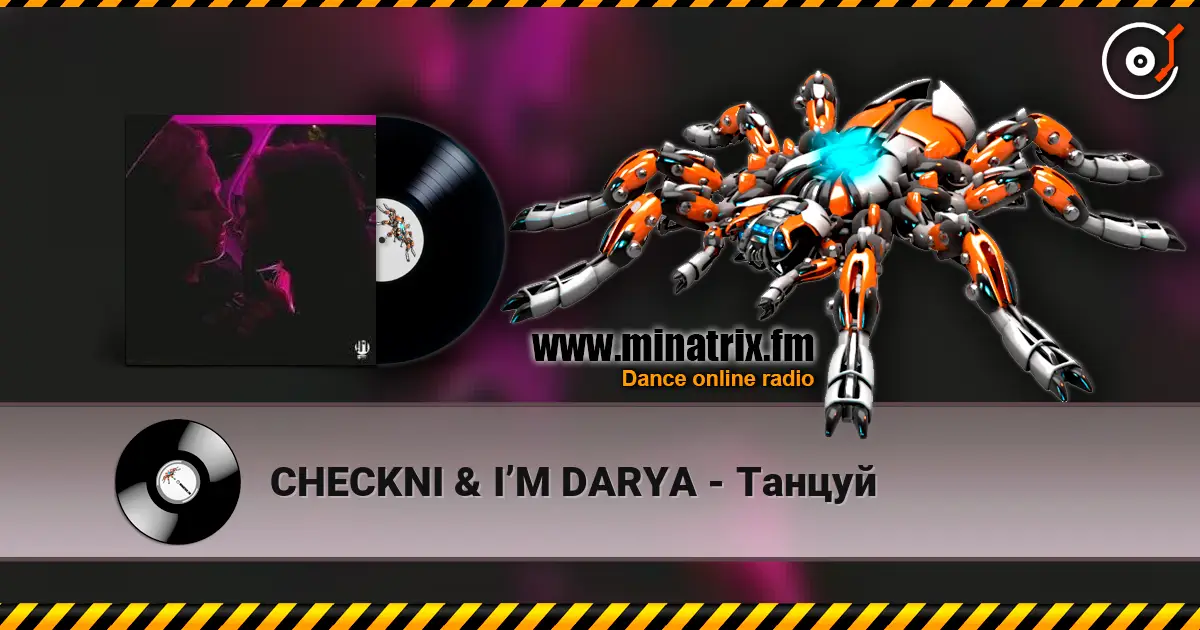CHECKNI & I’M DARYA - Танцуй listen online in high quality | Minatrix.FM
