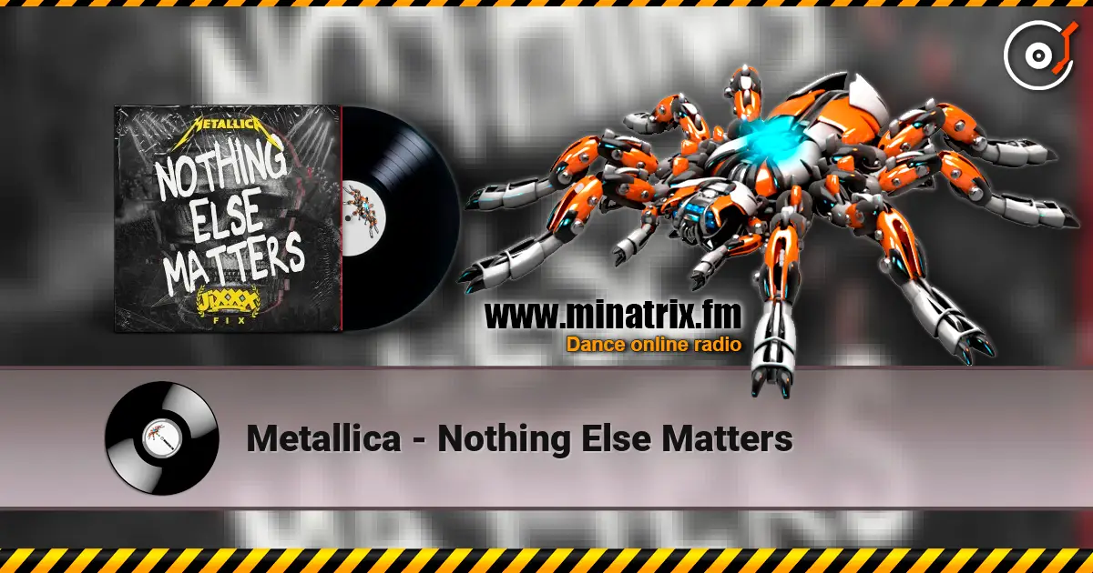 Metallica - Nothing Else Matters listen online in high quality | Minatrix.FM