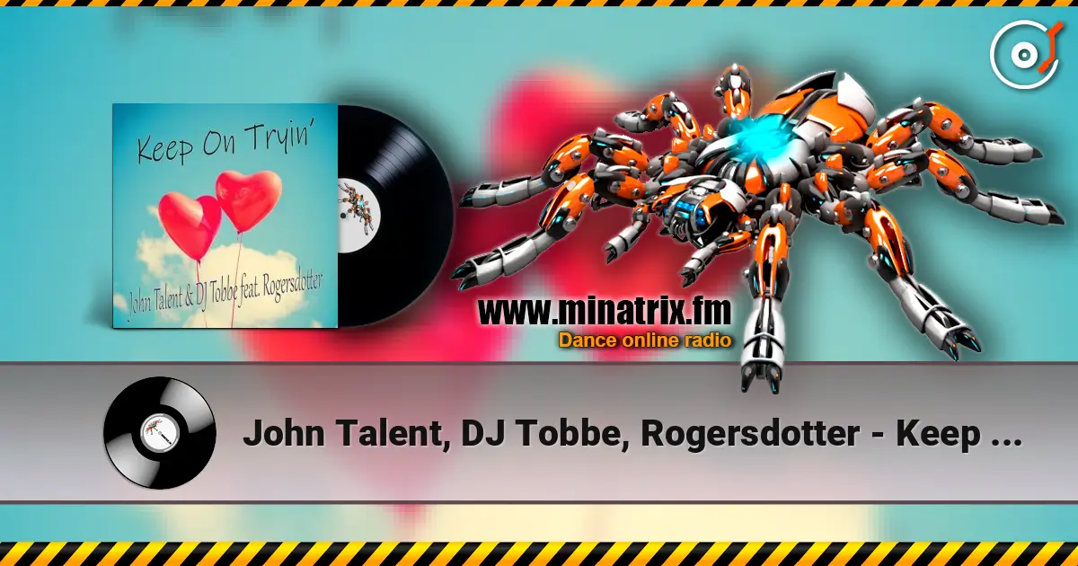 John Talent, DJ Tobbe, Rogersdotter - Keep on Tryin' (Radio Mix) listen online in high quality | Minatrix.FM