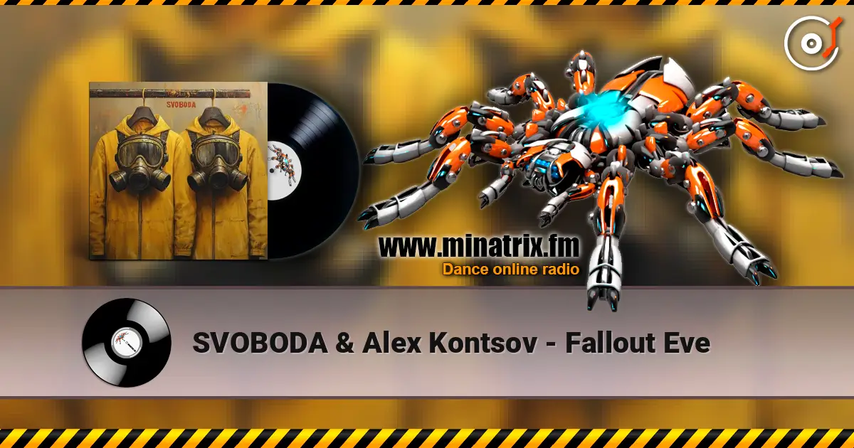 SVOBODA & Alex Kontsov - Fallout Eve listen online in high quality | Minatrix.FM