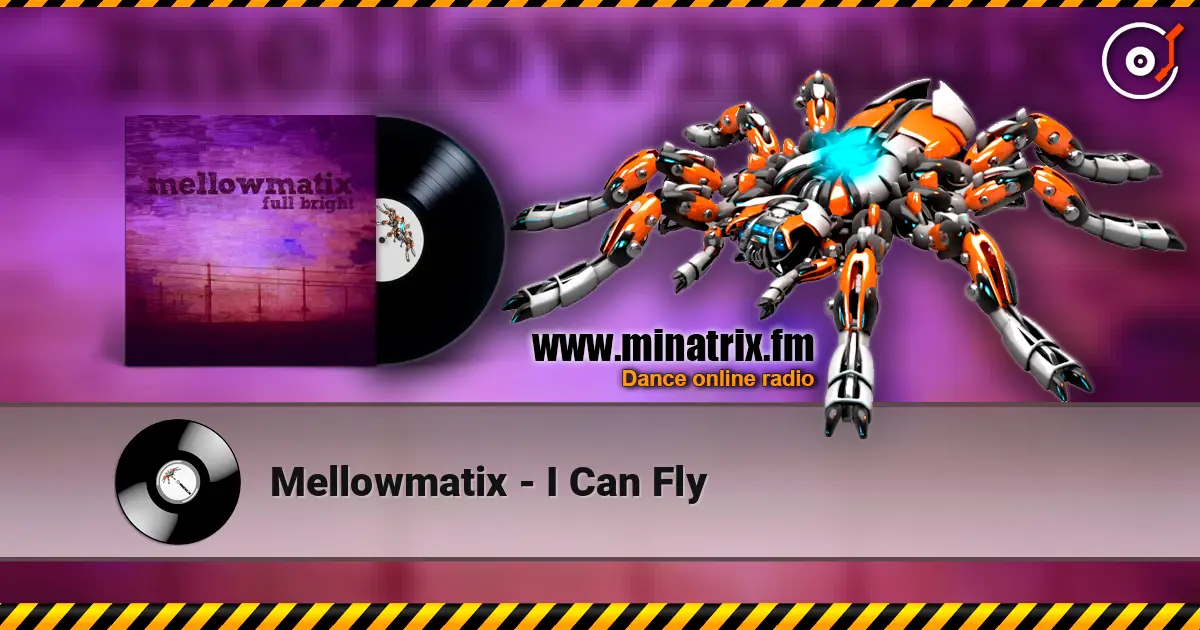 Mellowmatix - I Can Fly listen online in high quality | Minatrix.FM