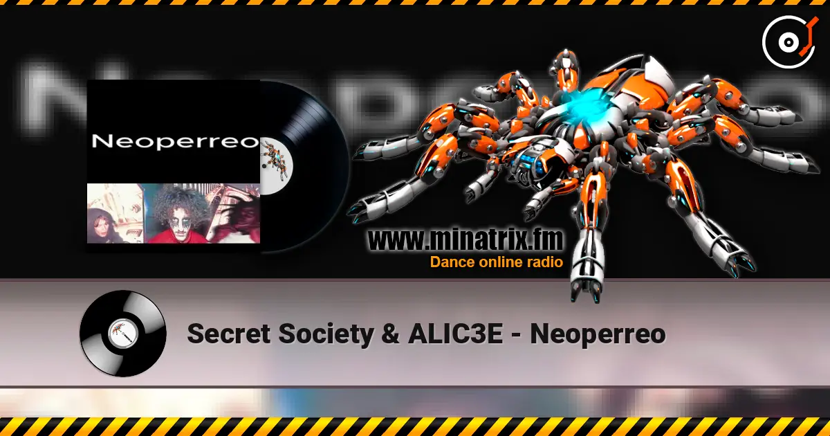 Secret Society & ALIC3E - Neoperreo listen online in high quality | Minatrix.FM