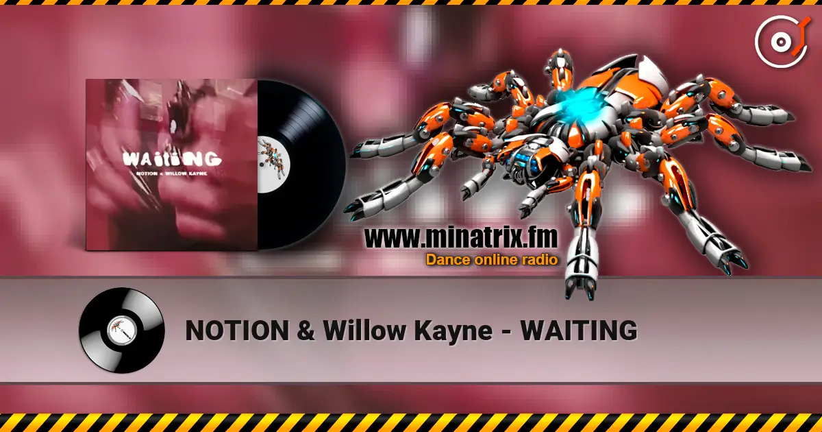 NOTION & Willow Kayne - WAITING listen online in high quality | Minatrix.FM