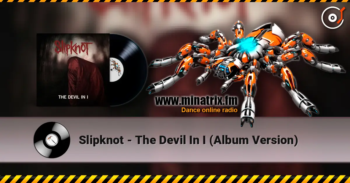 Slipknot - The Devil In I (Album Version) listen online in high quality | Minatrix.FM
