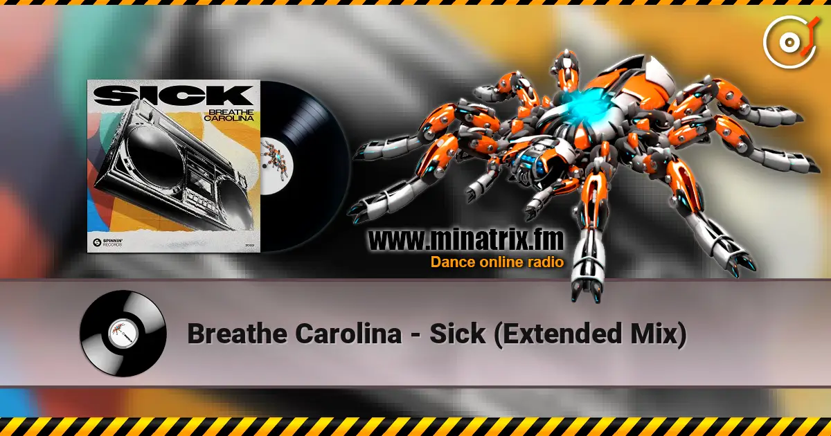 Breathe Carolina - Sick (Extended Mix) listen online in high quality | Minatrix.FM