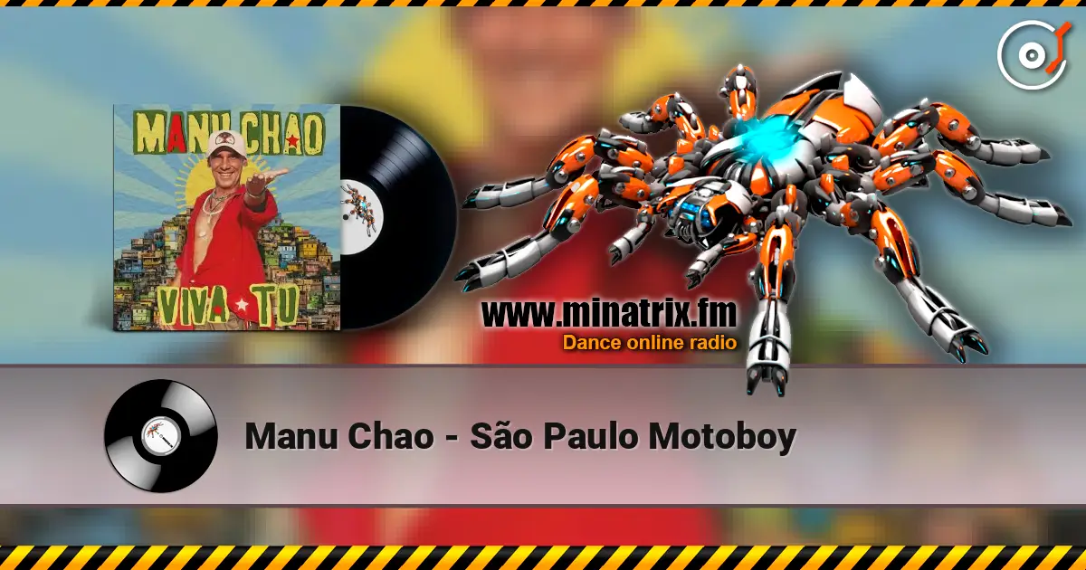 Manu Chao - São Paulo Motoboy listen online in high quality | Minatrix.FM