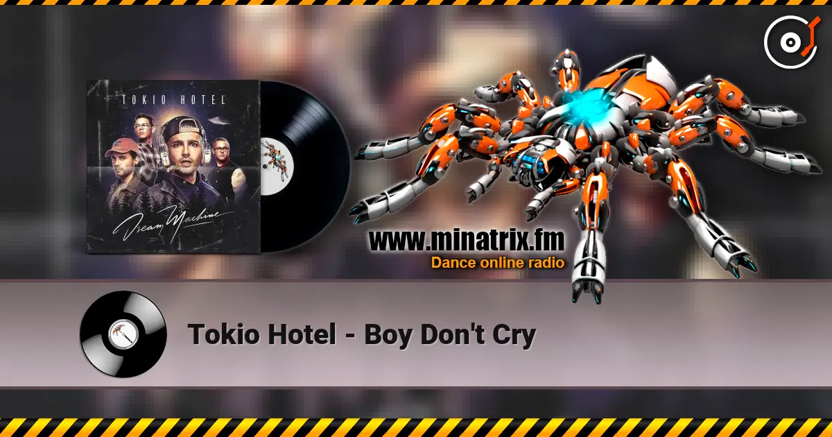 Tokio Hotel - Boy Don't Cry listen online in high quality | Minatrix.FM