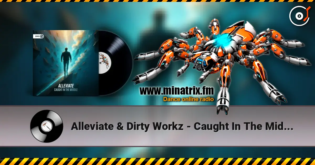 Alleviate & Dirty Workz - Caught In The Middle listen online in high quality | Minatrix.FM