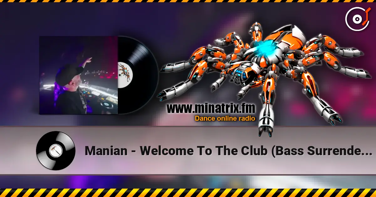 Manian - Welcome To The Club (Bass Surrender Hardstyle Remix) listen online in high quality | Minatrix.FM