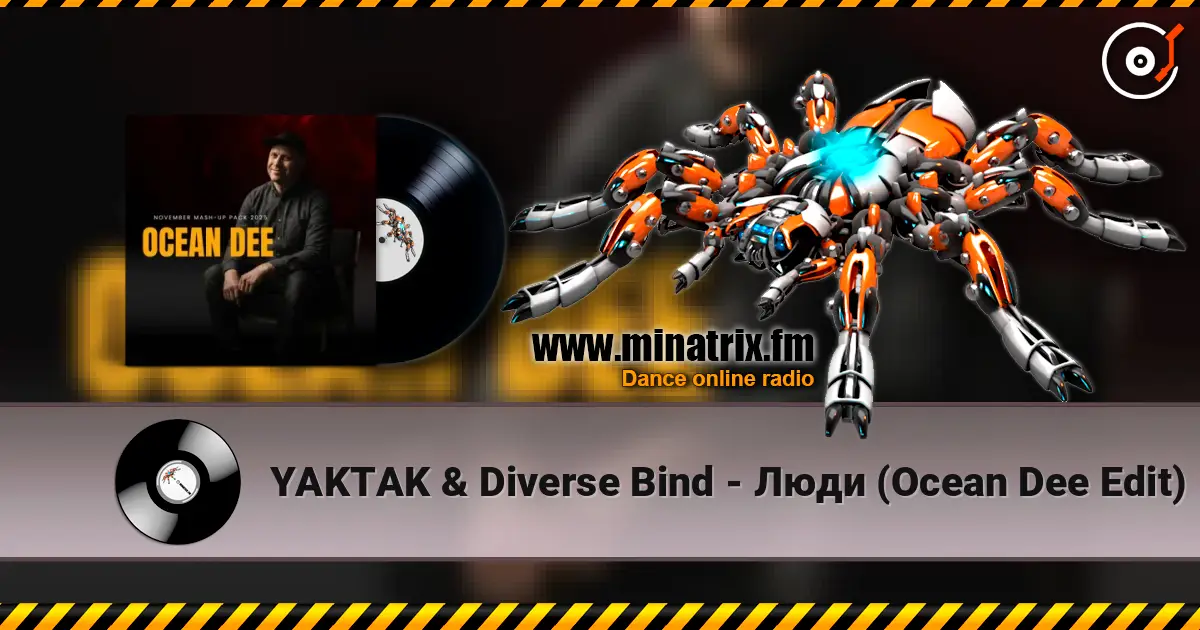 YAKTAK & Diverse Bind - Люди (Ocean Dee Edit) listen online in high quality | Minatrix.FM