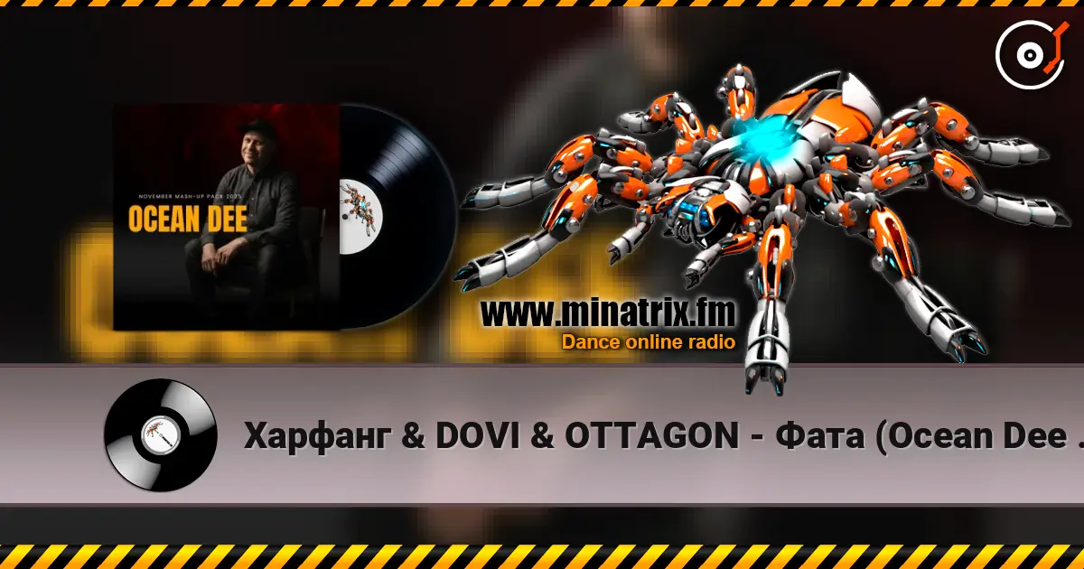 Харфанг & DOVI & OTTAGON - Фата (Ocean Dee Edit) listen online in high quality | Minatrix.FM