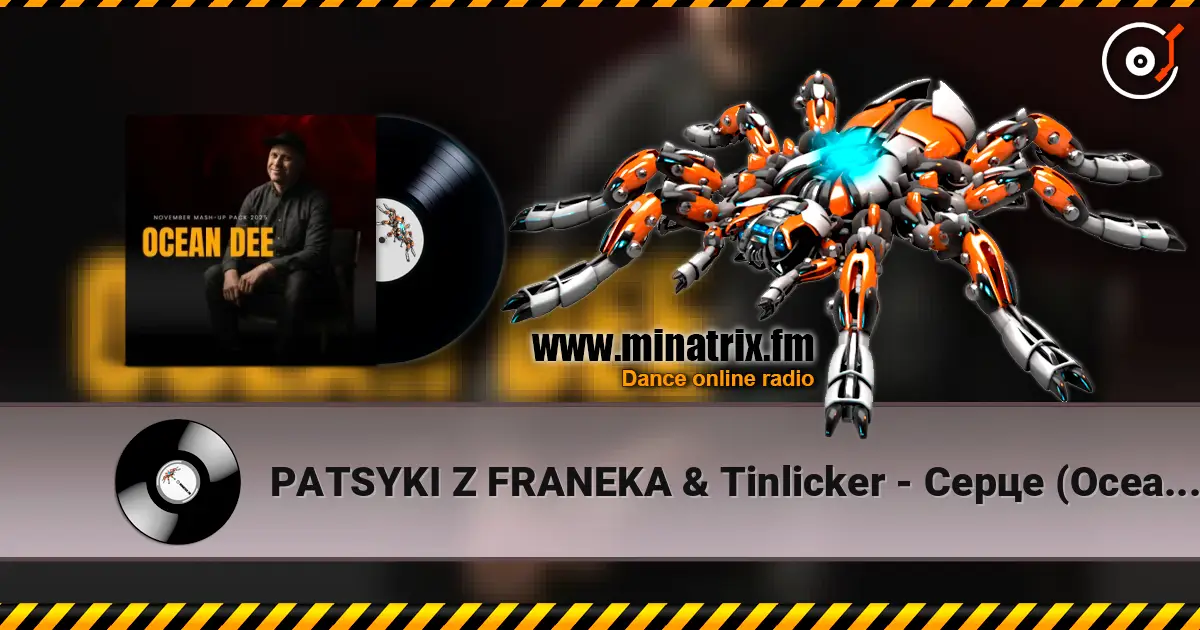 PATSYKI Z FRANEKA & Tinlicker - Серце (Ocean Dee Edit) listen online in high quality | Minatrix.FM