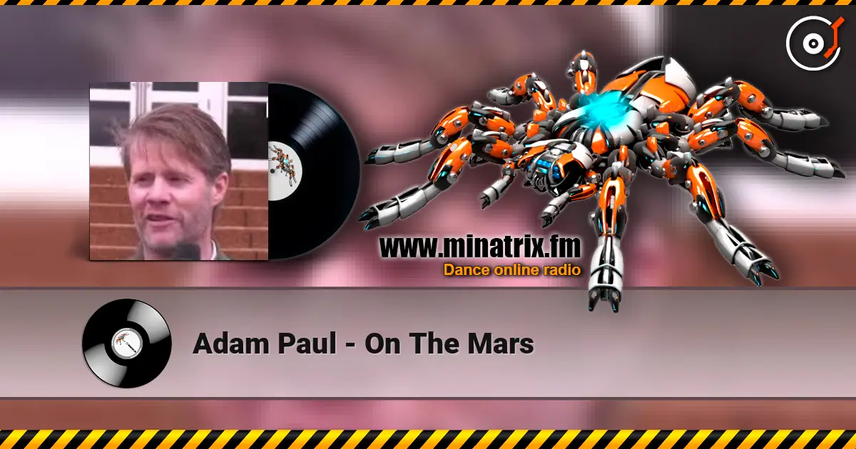 Adam Paul - On The Mars listen online in high quality | Minatrix.FM