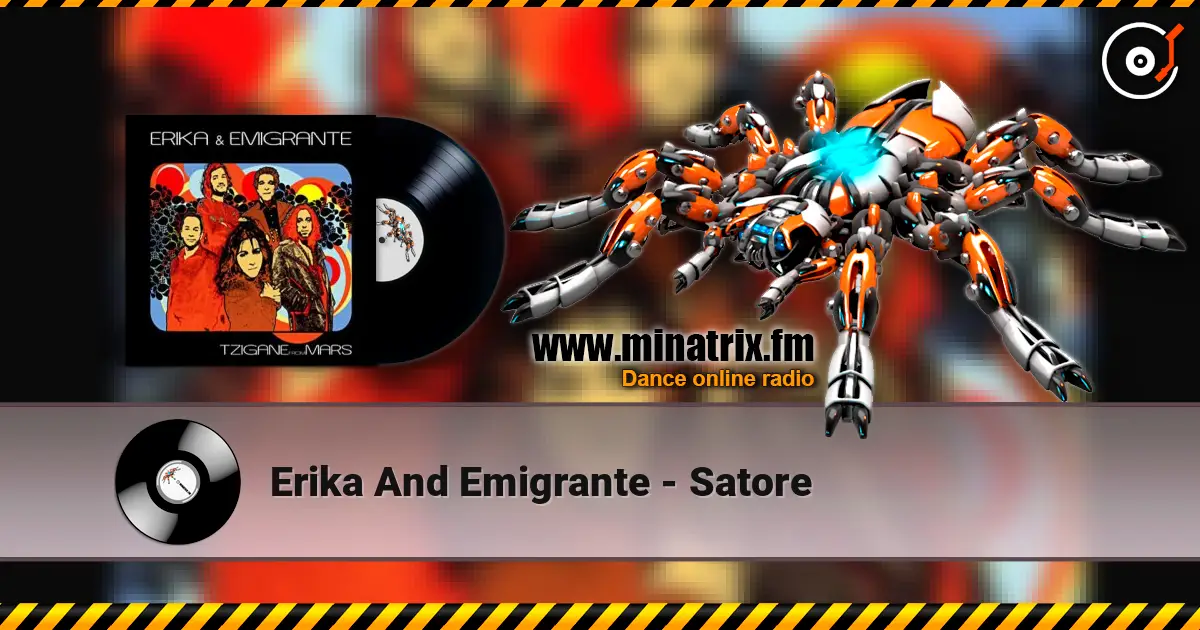 Erika And Emigrante - Satore listen online in high quality | Minatrix.FM