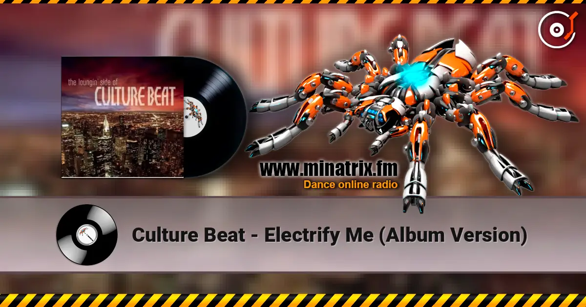 Culture Beat - Electrify Me (Album Version) listen online in high quality | Minatrix.FM