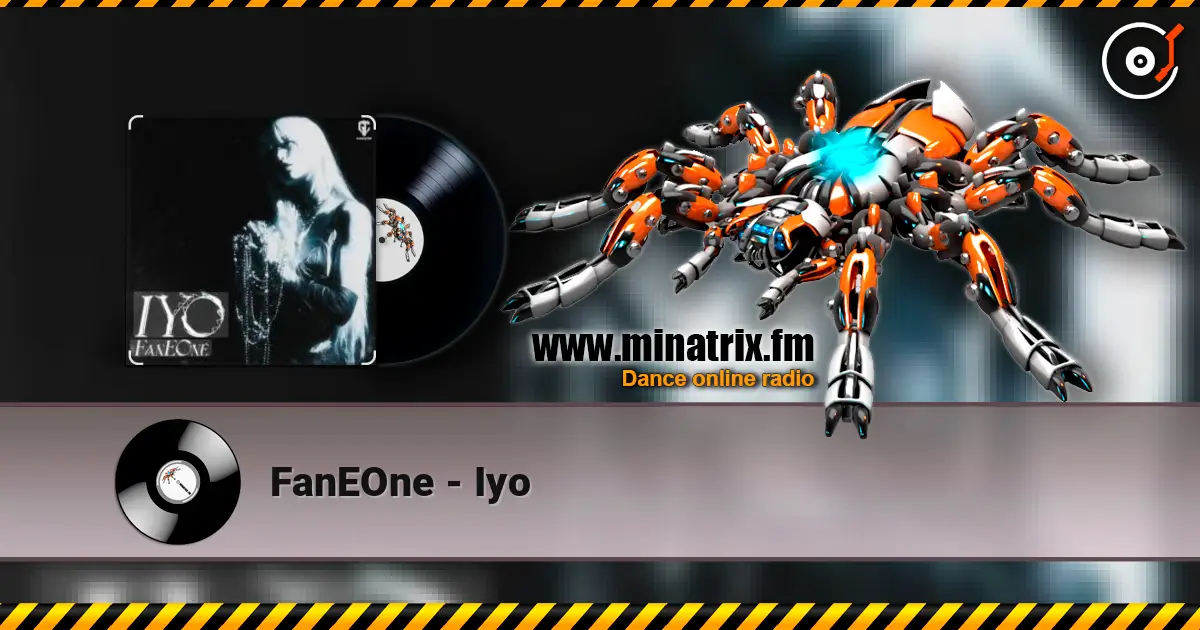 FanEOne - Iyo listen online in high quality | Minatrix.FM