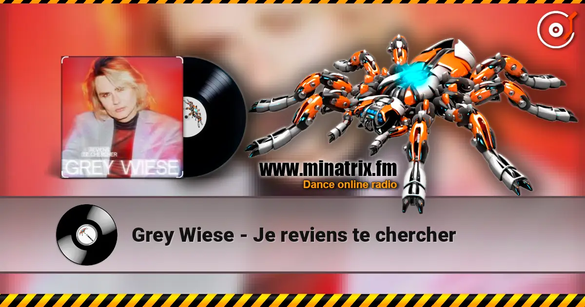 Grey Wiese - Je reviens te chercher listen online in high quality | Minatrix.FM