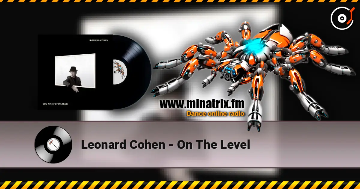 Leonard Cohen - On The Level listen online in high quality | Minatrix.FM