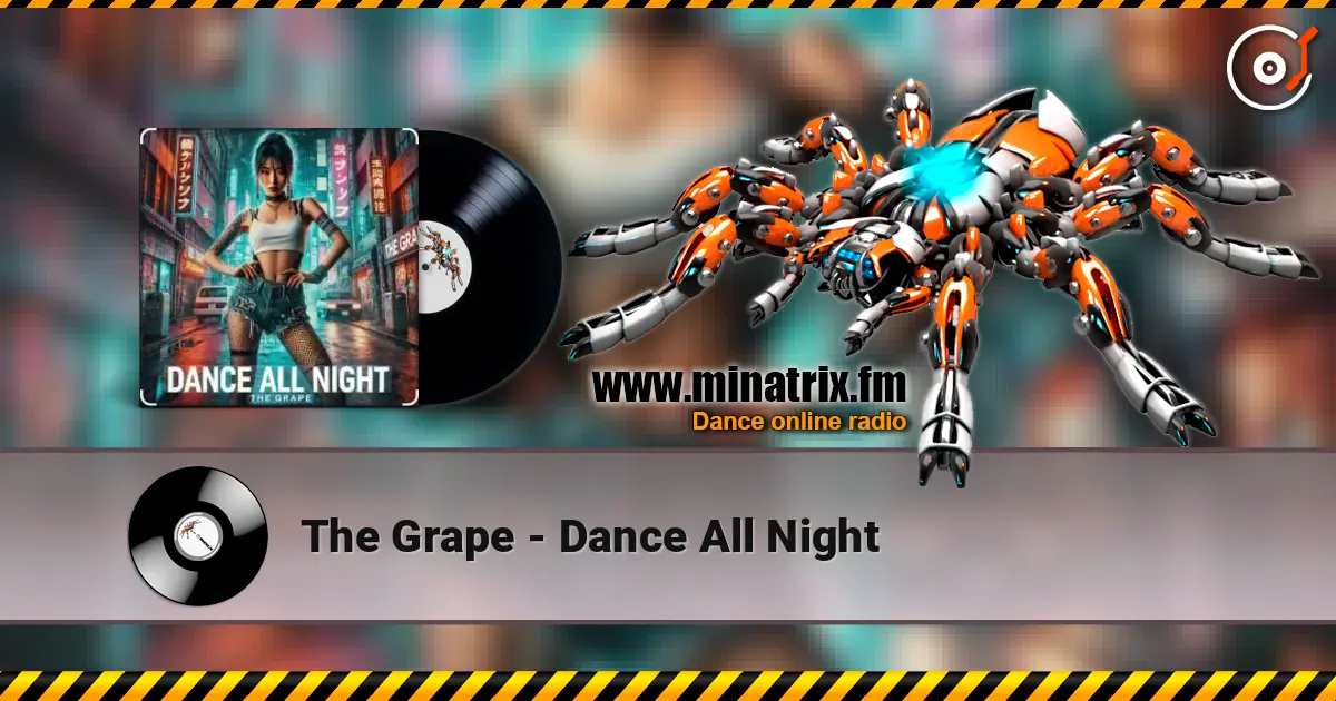 The Grape - Dance All Night listen online in high quality | Minatrix.FM