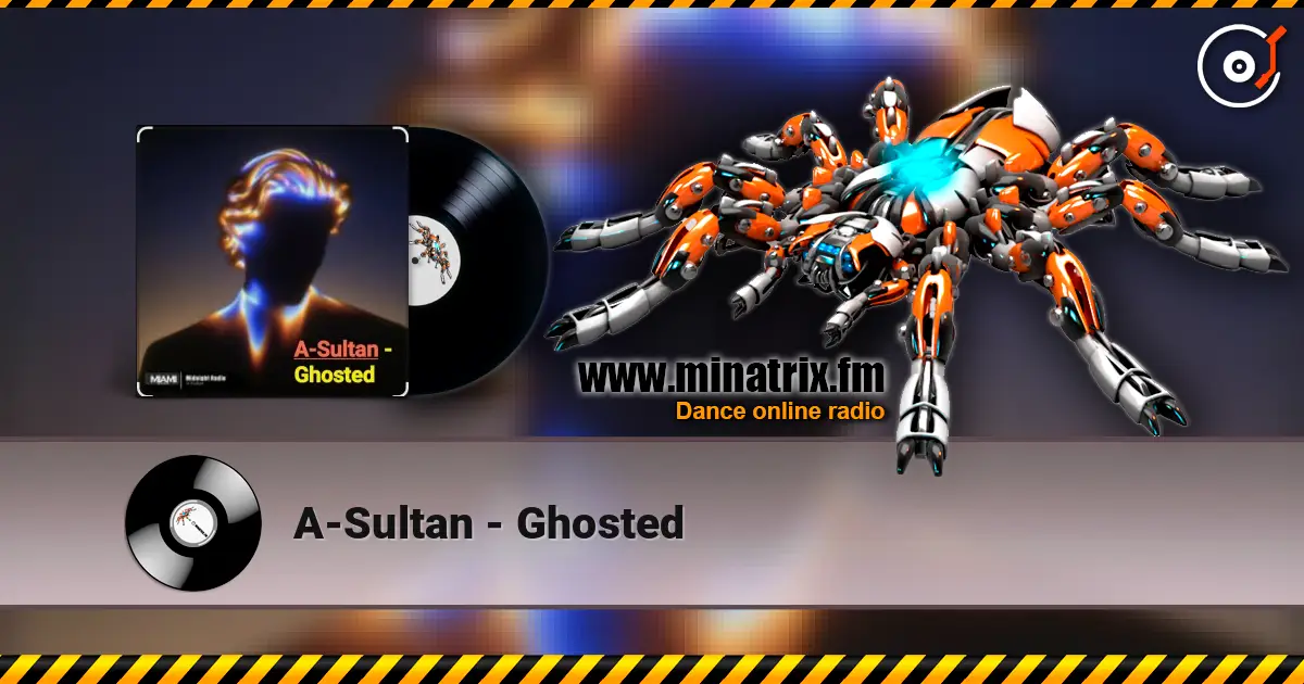 A-Sultan - Ghosted listen online in high quality | Minatrix.FM