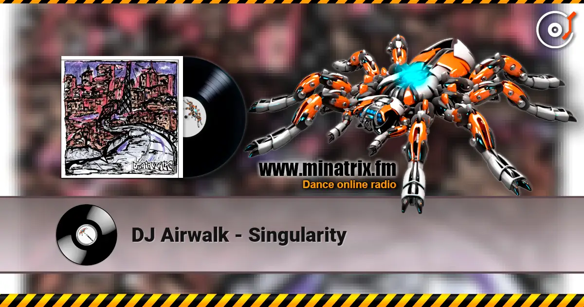 DJ Airwalk - Singularity listen online in high quality | Minatrix.FM
