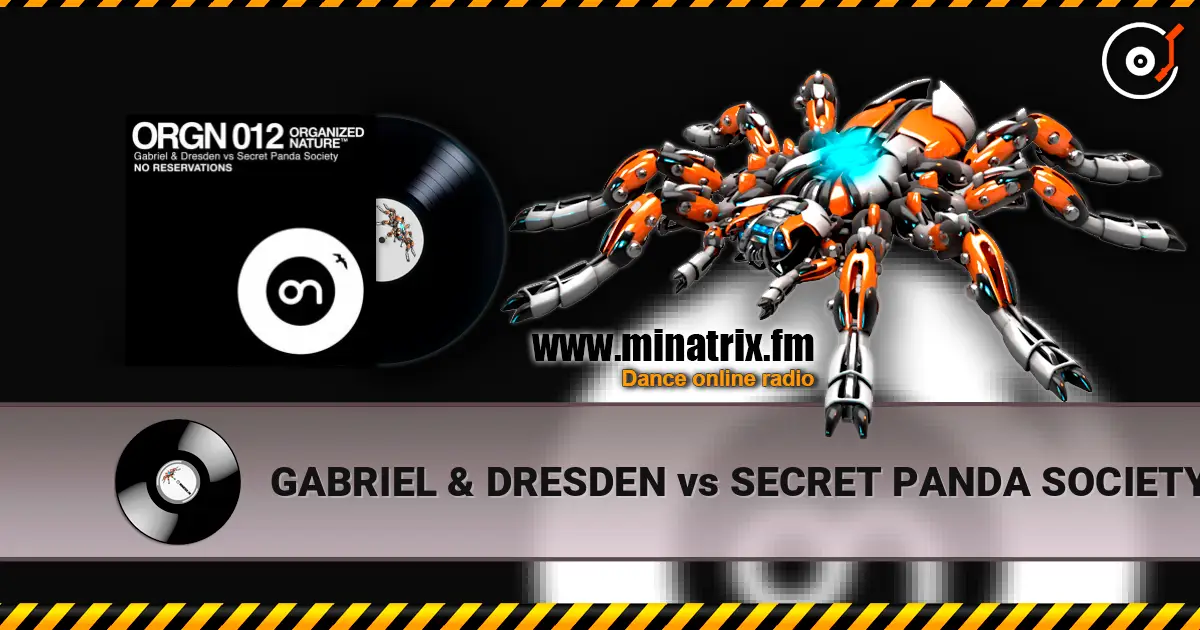 GABRIEL & DRESDEN vs SECRET PANDA SOCIETY - No Reservations (original mix) listen online in high quality | Minatrix.FM