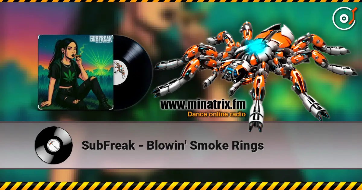 SubFreak - Blowin' Smoke Rings listen online in high quality | Minatrix.FM