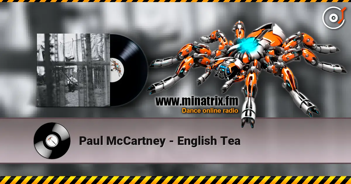 Paul McCartney - English Tea listen online in high quality | Minatrix.FM