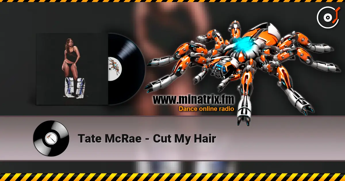 Tate McRae - Cut My Hair listen online in high quality | Minatrix.FM