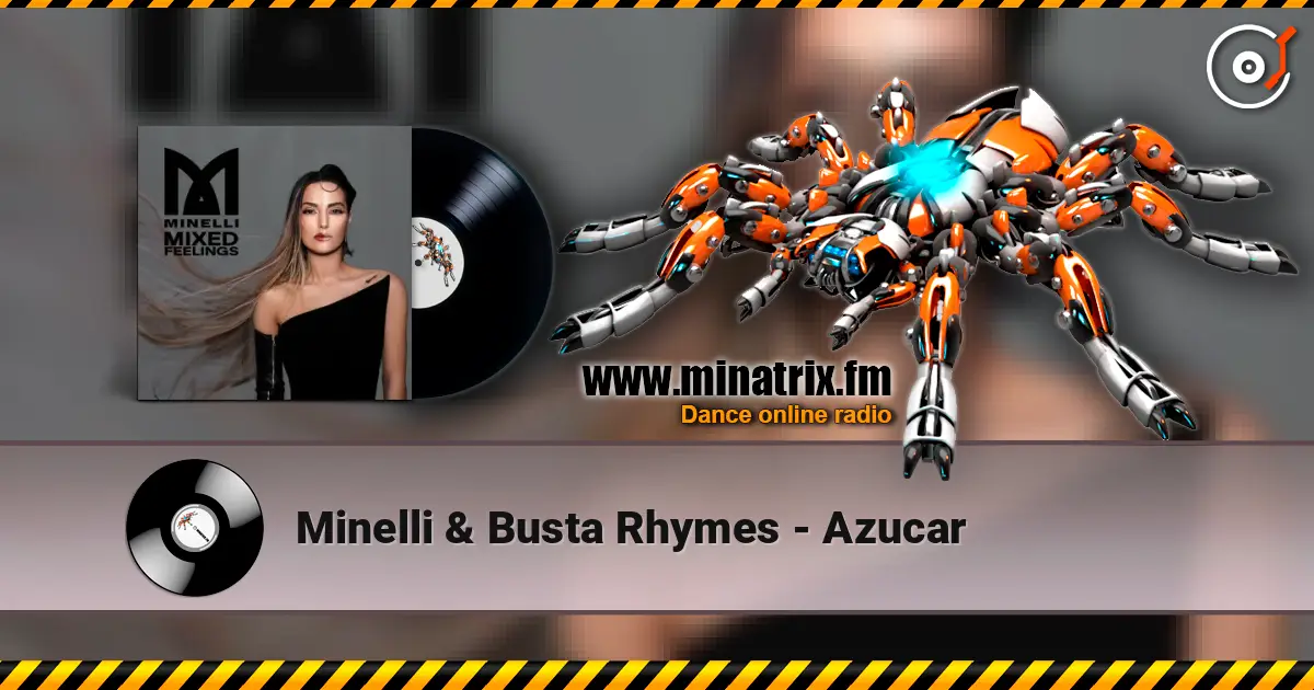 Minelli & Busta Rhymes - Azucar listen online in high quality | Minatrix.FM