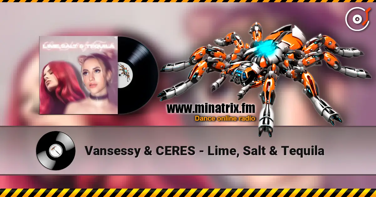 Vansessy & CERES - Lime, Salt & Tequila listen online in high quality | Minatrix.FM