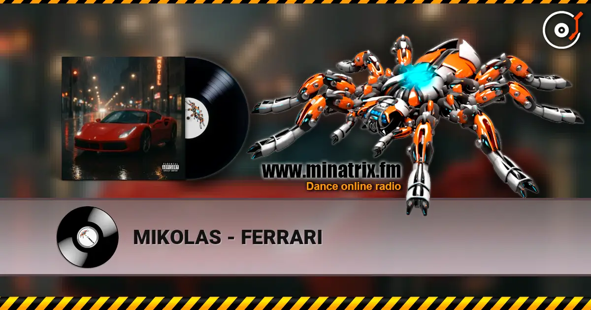 MIKOLAS - FERRARI listen online in high quality | Minatrix.FM