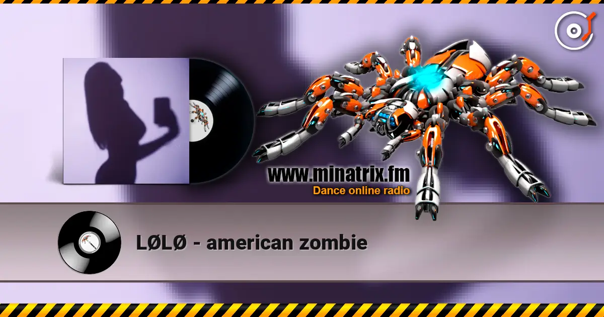 LØLØ - american zombie listen online in high quality | Minatrix.FM