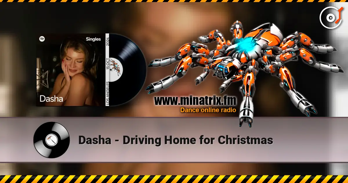 Dasha - Driving Home for Christmas listen online in high quality | Minatrix.FM
