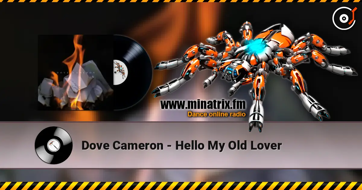 Dove Cameron - Hello My Old Lover listen online in high quality | Minatrix.FM