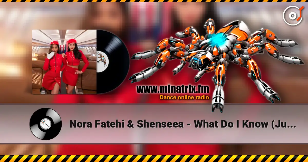 Nora Fatehi & Shenseea - What Do I Know (Just A Girl) listen online in high quality | Minatrix.FM