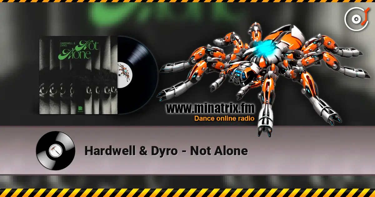 Hardwell & Dyro - Not Alone listen online in high quality | Minatrix.FM