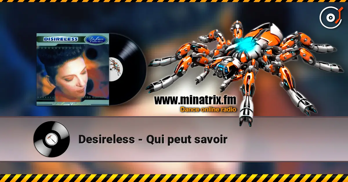 Desireless - Qui peut savoir listen online in high quality | Minatrix.FM