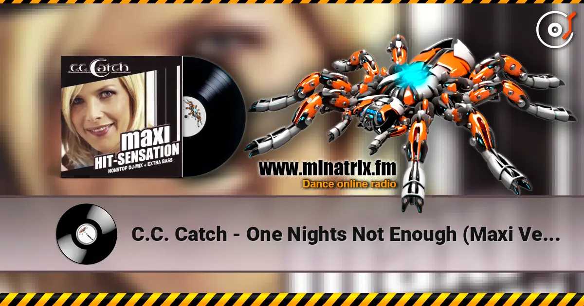 C.C. Catch - One Nights Not Enough (Maxi Version) listen online in high quality | Minatrix.FM
