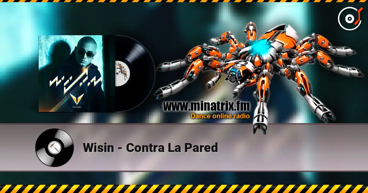 Wisin - Contra La Pared listen online in high quality | Minatrix.FM