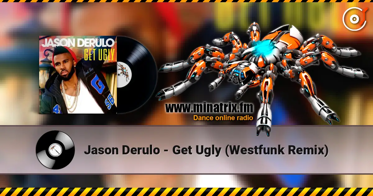 Jason Derulo - Get Ugly (Westfunk Remix) listen online in high quality | Minatrix.FM